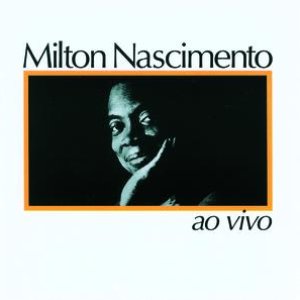 Milton Nascimento - Ao Vivo