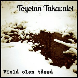 Vielä olen tässä