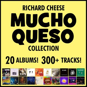 "Mucho Queso Collection: 20 Richard Cheese Albums" (2024)