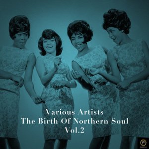 The Birth of Northern Soul, Vol. 2