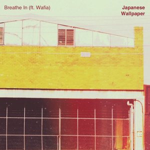 Breathe In (feat. Wafia) - Single