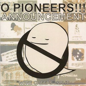 O Pioneers!!!/Announcement