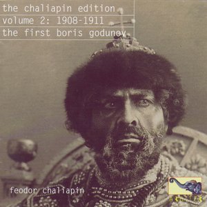 The Chaliapin Edition Volume 2: 1908-1911 The First Boris Godunov
