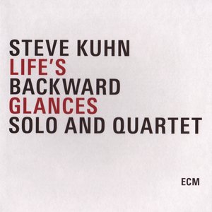 Life's Backward Glances - Solo and Quartet