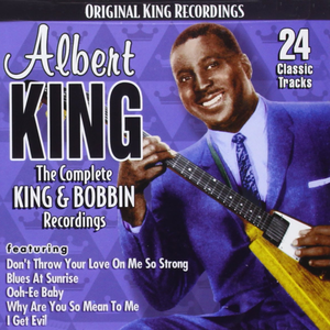 Albert King - The Complete King & Bobbin Recordings - Zortam Music