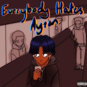 Everybody Hates Ayzen