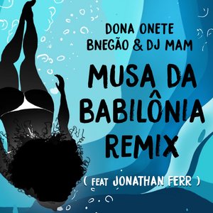 Musa da Babilônia (Dj Mam Remix)