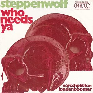 Steppenwolf - Who Needs Ya - Zortam Music