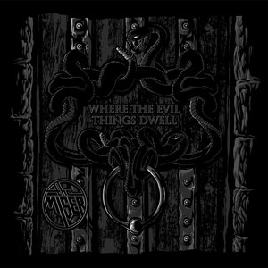 Where The Evil Things Dwell