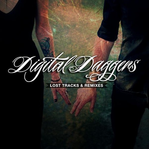 Digital Daggers - Lost Tracks & Remixes - Zortam Music