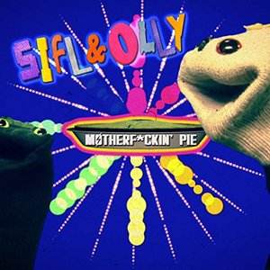 Sifl and Olly - Motherf*ckin' Pie