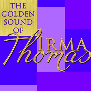 The Golden Sound of Irma Thomas (Live)