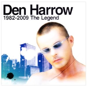 Den Harrow: 1982 - 2009 the Legend
