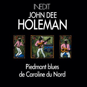 'John dee holeman. piedmont blues de caroline du nord. piemont blues from north carolina.'の画像