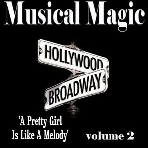 A Pretty Girl Is Like A Melody - Musical Magic   Volume 2