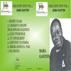 Greatest Hits of Baba Gaston Vol 1