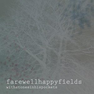 Farewell Happy Fields