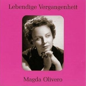 Lebendige Vergangenheit - Magda Olivero