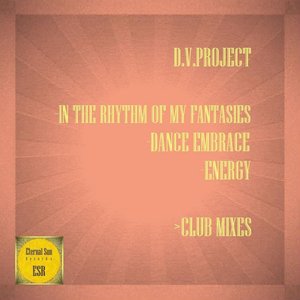 In The Rhythm Of My Fantasies / Dance Embrace / Energy