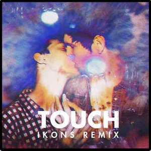 Touch (Ikons Remix)