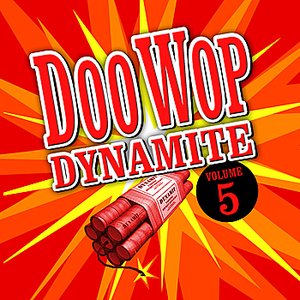 Doo Wop Dynamite - Volume 5
