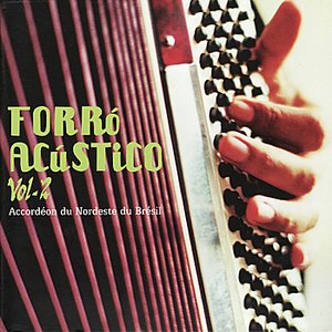 Forró Acústico Vol. 2 - Accordéon du Nordeste du Brésil