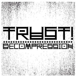 trust!decompression için avatar