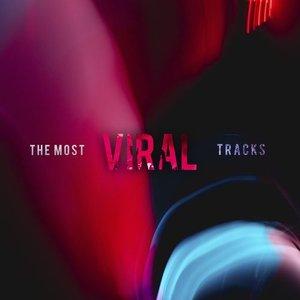 The Most Viral Tracks