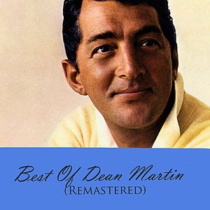 Best Of Dean Martin (Remastered)