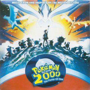 Pokémon 2: The Power Of One (Music From And Inspired By The Motion Picture)