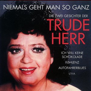 Niemals Geht Man So Ganz - Die Zwei Gesichter Der Trude Herr