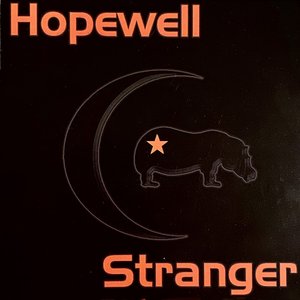 Hopewell 7" Stranger - Single