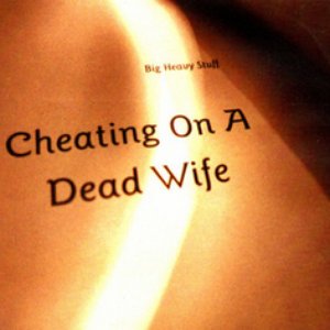 Cheating On A Dead Wife