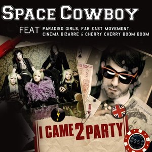 I Came 2 Party (feat. Paradiso Girls, Far East Movement, Cinema Bizarre & Cherry Cherry Boom Boom) - Single