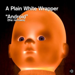 Android (The Remixes)