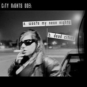 Waste My Neon Nights - Single