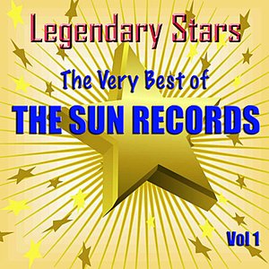 Legendary Stars - The Very Best Of The Sun Records Vol. 1