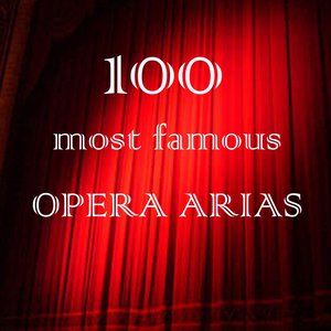 100 Most Famous Opera Arias