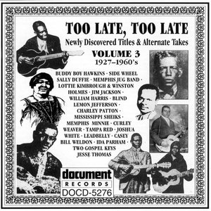 Too Late, Too Late Vol. 3 1927-1960's
