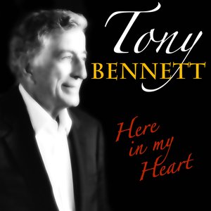 Tony Bennett - Here In My Heart