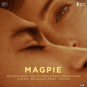 Magpie (End Credits Version) [From the Original Motion Picture Soundtrack Another End] [feat. Emika] - Single