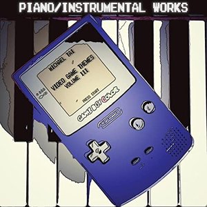 Piano & Instrumental Works: Video Game Themes, Vol. III