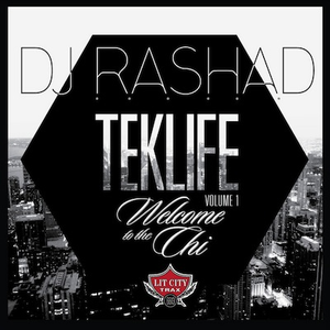 Dj Rashad - Teklife, Vol. 1 - Welcome To The Chi - Zortam Music