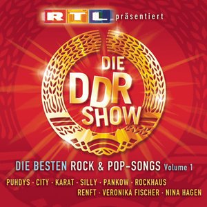 Die DDR-Show - Die besten Rock- und Popsongs Vol. 1