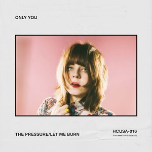 The Pressure / Let Me Burn