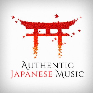 Authentic Japanese Music (Traditional Songs and Melodies from Japan)