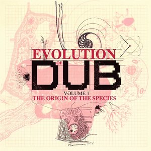 The Evolution of Dub, Vol. 1: The Origin of the Species - Dub Serial