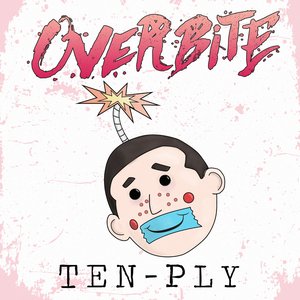 Ten-Ply [Explicit]