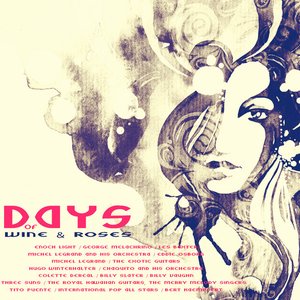 Days of Wine & Roses