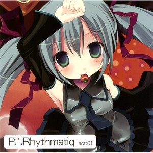 P∴Rhythmatiq act：01